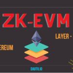 zkEVM là gì? Top 6 dự án zkEVM hàng đầu, tiềm năng nhất thời điểm này
