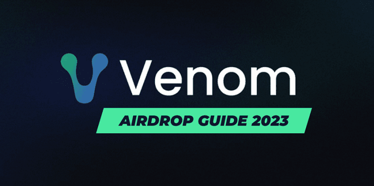 Hướng dẫn Airdrop VENOM (Blockchain Layer – 0 có backer cực xịn xò)