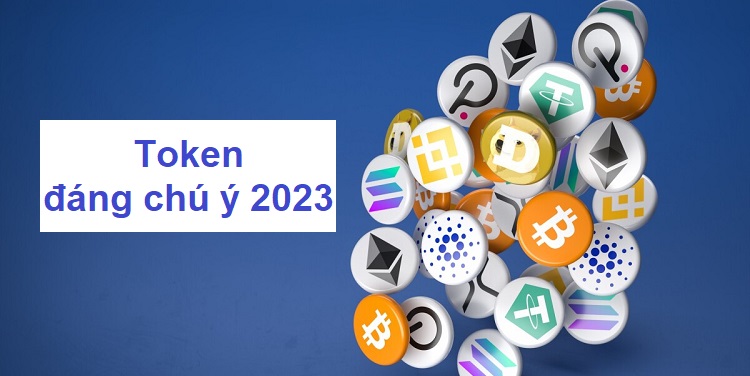 Top 8 token đáng quan tâm nhất trong năm 2023 (Theo Chain Debrief)