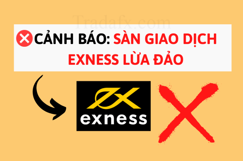 Sàn Exness có lừa đảo không?